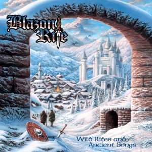 Blazon Rite – Wild Rites And Ancient Songs