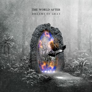 Dreams Of Gray – The World After