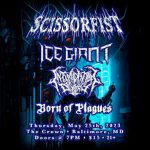 Scissorfist/Ice Giant/Intimidation Display/Born Of Plagues – The Crown, Baltimore, MD – May 26, 2023