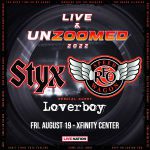 Styx/REO Speedwagon/Loverboy – The Unzoomed Tour at Xfinity Center, Mansfield, MA August 19, 2022