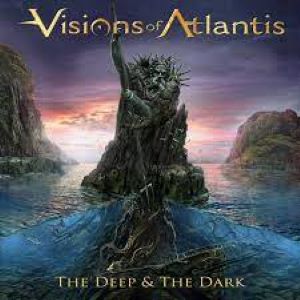 Visions Of Atlantis – The Deep And The Dark