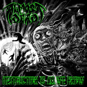 Almost Dead – Destruction is All We Know